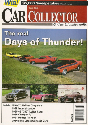 CAR COLLECTOR & CAR CLASSICS 1993 JULY -'61 PIONEER, '69 CHARGER R/T, '55-65 '300'